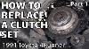 How To Replace A Clutch Set Part 1