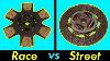 Street Vs Race Clutches Pros And Cons