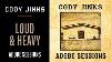 Cody Jinks Loud U0026 Sessions Adobe Lourdes
