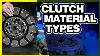 Types De Mat&eacute;riaux D'embrayage Quelles Sont Les Diff&eacute;rences